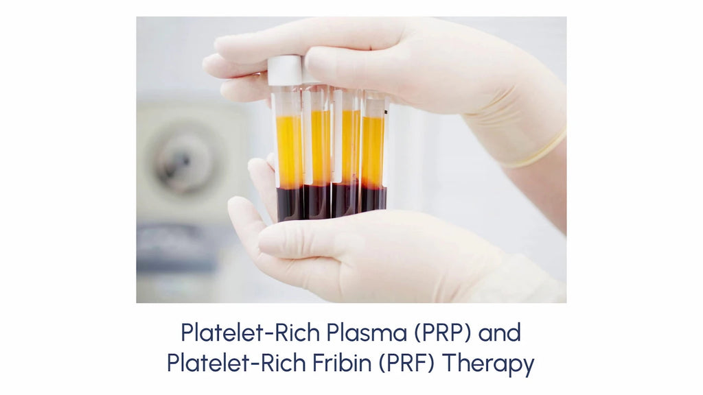 Platelet-Rich Plasma (PRP) And Platelet-Rich Fribin (PRF) Therapy