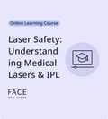 Laser Safety: Understanding Medical Lasers & IPL